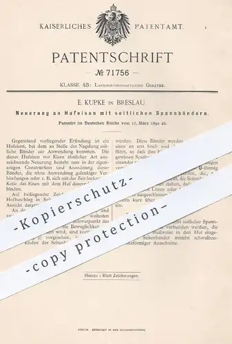 original Patent - E. Kupke , Breslau , 1892 , Hufeisen mit seitlichem Spannband | Huf , Eisen , Schmied , Hufe , Pferd