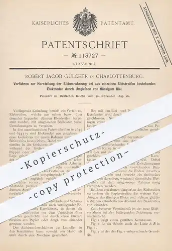 original Patent - Robert Jacob Gülcher , Berlin  / Charlottenburg , 1899 , Herst. der Bleiumrahmung an Elektrode | Blei