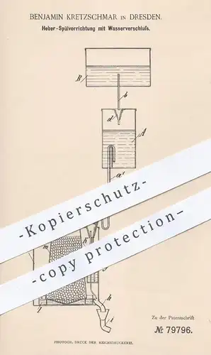 original Patent - Benjamin Kretzschmar , Dresden , 1894 , Heber Spülung mit Wasserverschluss | Toilette , WC , Klempner