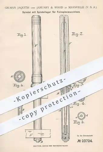 original Patent - Gilman Jaquith , January & Wood , Maysville , USA , 1882 , Spindel mit Spindellager für Spinnmaschinen