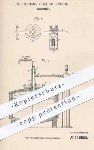 original Patent - Dr. Hermann Klabund , Berlin , 1898 , Fassverschluss | Verschluss für Fass , Gefäß , Bierfass !!!