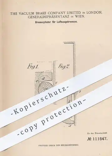 original Patent - The Vacuum Brake Company Limited , London, Generalrepräsentanz - Wien , 1899 , Bremszylinder | Bremsen