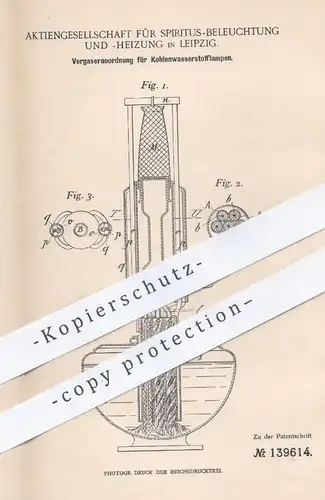 original Patent - AG für Spiritus - Beleuchtung u. - Heizung , Leipzig , 1901 , Vergaser für Kohlenwasserstofflampen