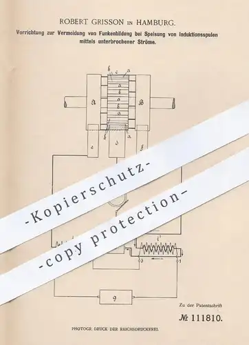 original Patent - Robert Grisson , Hamburg , 1898 , Vermeidung von Funkenbildung bei Speisung von Induktionsspulen