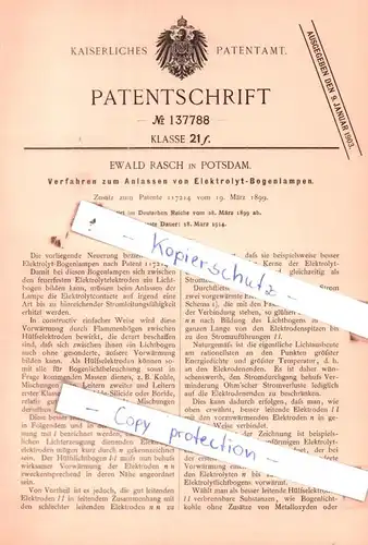 original Patent - Ewald Rasch in Potsdam , 1899 , Anlassen von Elektrolyt-Bogenlampen !!!