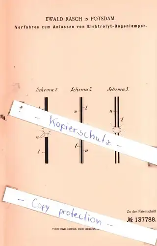 original Patent - Ewald Rasch in Potsdam , 1899 , Anlassen von Elektrolyt-Bogenlampen !!!