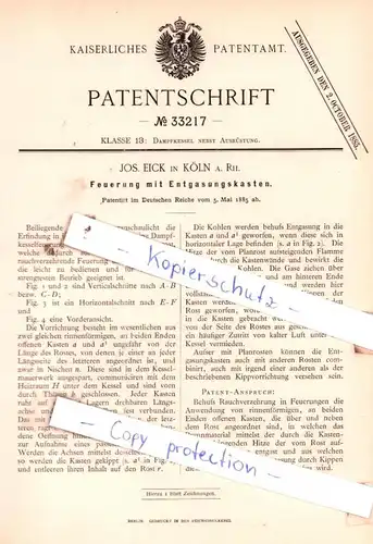 original Patent - Jos. Eick in Köln a. Rh. , 1885 , Feuerung mit Entgasungskasten !!!