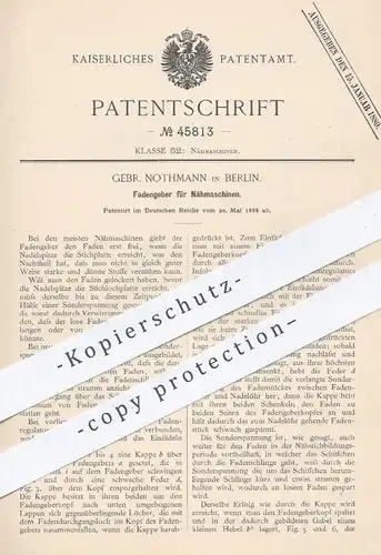 original Patent - Gebr. Nothmann , Berlin , 1888 , Fadengeber für Nähmaschinen | Nähmaschine , Nähen , Schneider !!