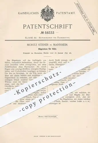 original Patent - Moritz Steiner , Mannheim , 1891 , Bügeleisen für Hüte | Hut , Modist , Seidenhut , Bügeln !!