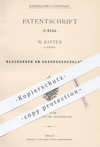 original Patent - W. Ritter , Hamburg Altona , 1878 , Gasdruckregulator | Regulator , Regulatoren , Gas , Gase , Licht