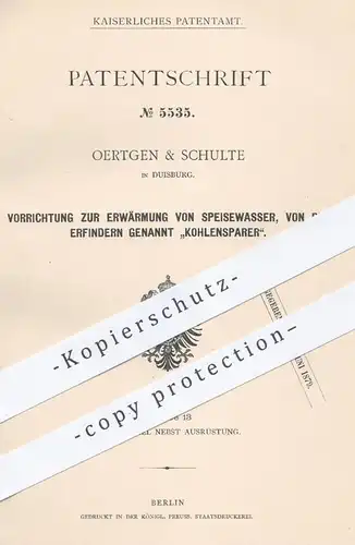 original Patent - Oertgen & Schulte in Duisburg , 1878 , Kohlensparer zur Erwärmung von Speisewasser | Dampfkessel !!!