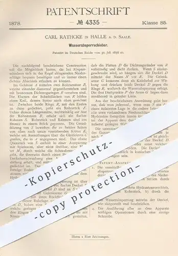 original Patent - Carl Rathcke , Halle / Saale , 1878 , Wasserabsperrschieber | Wasserleitung , Wasser Absperrschieber !