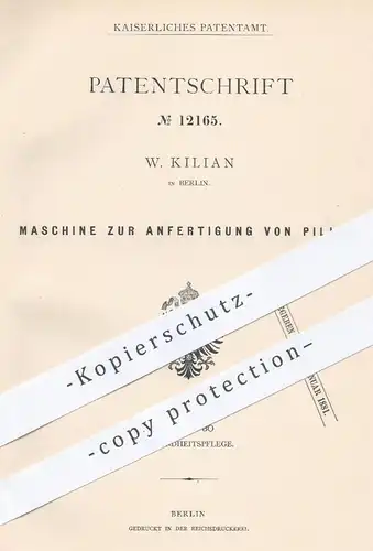 original Patent - W. Kilian in Berlin , 1880 , Anfertigung von Pillen | Tabletten , Arznei , Apotheker , Arzt , Medizin