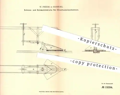 original Patent - W. Friede , Hamburg , 1880 , Schneebürste u. Schmutzbürste für Straßenbahnen | Eisenbahnen , Bahn !!!