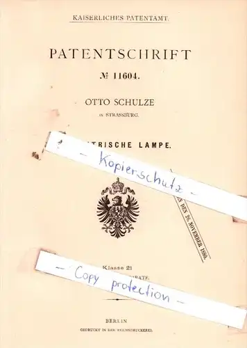 Original Patent  -  Otto Schulze in Strassburg , 1880 , Elektrische Lampe !!!