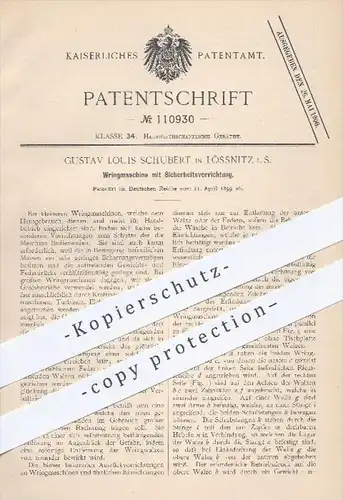 original Patent - G. L. Schubert , Lössnitz , 1899 , Wringmaschine mit Sicherheitsvorrichtung , Wäsche - Schleuder !!!