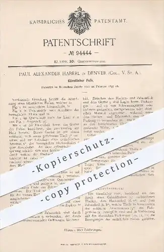 original Patent - P. A. Haberl ,  Denver , Col. , USA , 1897 , künstlicher Fuß , Füße , Prothese , Prothesen , Medizin !