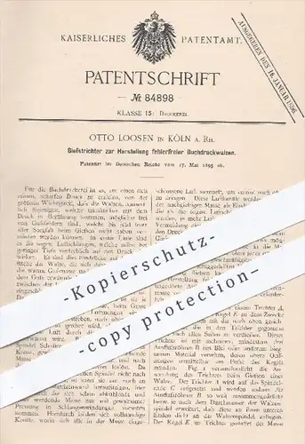 original Patent - O. Loosen , Köln / Rhein  1895 , Giesstrichter zur Herstellung von Buchdruckwalzen , Druck , Buchdruck