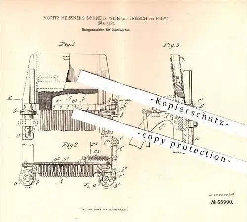 original Patent - Moritz Meissner Söhne , Wien , Triesch , Iglau , Mähren , 1892 , Einlegemaschine für Zündhölzer , Holz