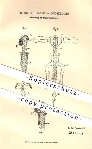 original Patent - H. Ehrhardt , Düsseldorf , 1891 , Pfropfenzieher , Korkenzieher , Korken , Kork , Wein , Weinflasche