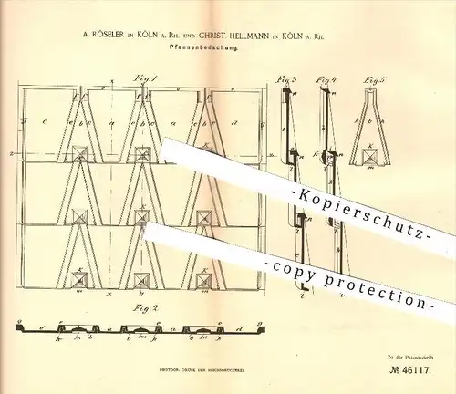 original Patent - A. Röseler , Ch. Hellmann , Köln / Rhein , 1888 , Pfannenbedachung , Dachpfannen , Dach , Dachdecker !