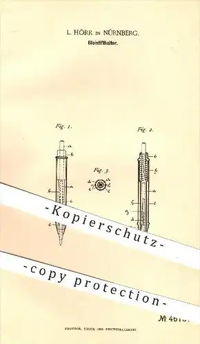 original Patent - L. Hörr in Nürnberg , 1888 , Bleistifthalter , Bleistift , Stift , Stifte , Schreiben , Zeichnen !!!