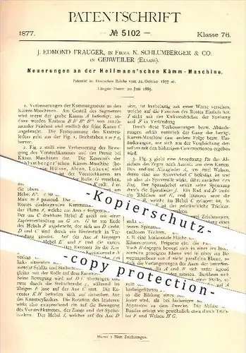 original Patent - J. Edmond Frauger , N. Schlumberger & Co. , Gebweiler , Elsass , Kämmmaschine von Heilmann , Spinnerei