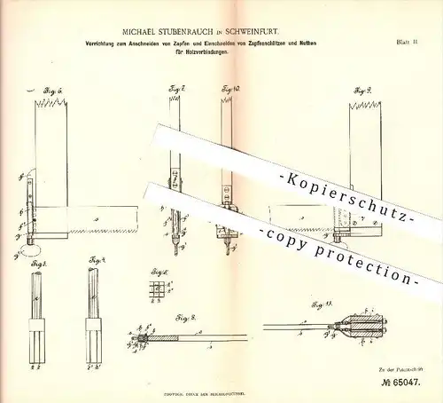 original Patent - M. Stubenrauch , Schweinfurt , 1892 , An- u. Einschneiden von Zapfen u. Nuten an Holz , Tischler , Nut