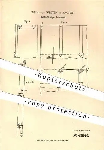 original Patent - Wilh. tor Westen , Aachen , 1888 , Muldenförmiger Falzziegel , Ziegel , Dachziegel , Dachdecker , Dach