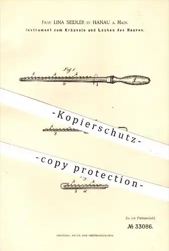 original Patent - Lina Seidler in Hanau am Main , 1885 , Kräuseln u. Locken der Haare , Haar , Frisur , Fön , Friseur