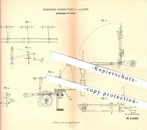 original Patent - Ferdinand Rosskothen in Aachen , 1889 , Spulmaschine für Kötzer , Spule , Spulen , Spinnerei , Spinnen