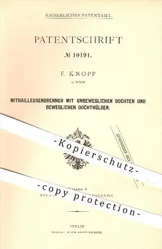 original Patent - F. Knopp in Wien , 1880 , Mitrailleusenbrenner , Brenner , Docht , Beleuchtung , Licht , Lampen !!!