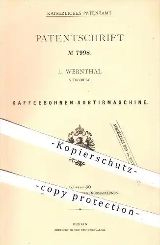 original Patent - L. Wernthal in Hamburg , 1879 , Kaffeebohnen - Sortiermaschine , Kaffee , Mühle , Mühlen !!!
