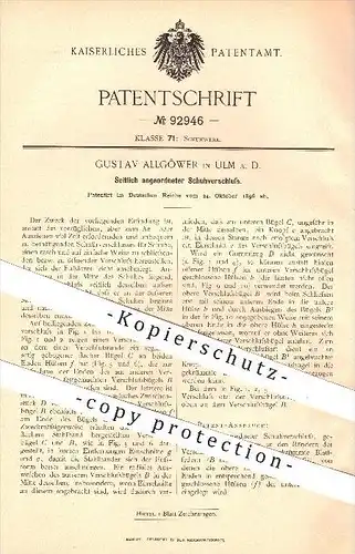 original Patent - Gustav Allgöwer , Ulm a. D. , 1896 , Seitlich angeordneter Schuhverschluss , Schuh , Schuhe , Schuster