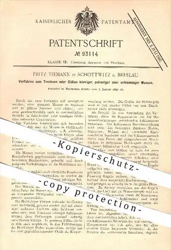 original Patent - Fritz Tiemann in Schottwitz bei Breslau , 1897 , Trocknen oder Glühen körniger, pulveriger Massen