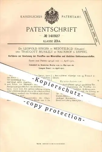 original Patent - Dr. Leopold Singer in Mezötelegd , Ungarn , 1902 , Gewinnung der Paraffine aus Mineralölen , Paraffin