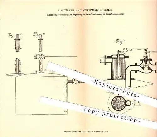 original Patent - L. Putzrath und C. Maschmeyer in Berlin , 1878 , Regulierung der Dampfeinströmung bei Dampfkocher !!!