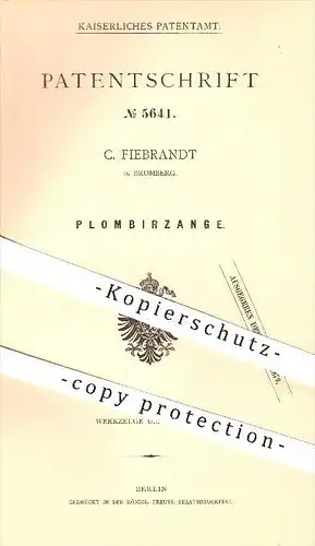 original Patent - C. Fiebrandt in Bromberg , 1878 , Plombierzange , Zange , Zangen , Plombieren , Plombe , Werkzeug !!