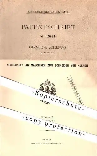 original Patent - Girner & Schefuss in Hamburg , 1880 , Maschine zum Schneiden von Kuchen , Bäckerei , Bäcker , Backen !