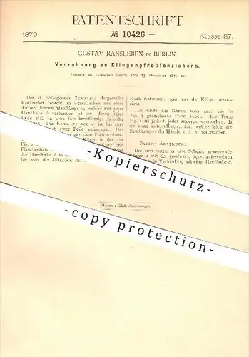 original Patent - Gustav Ransleben in Berlin , 1879 , Verzahnung an Klingenpfropfenziehern , Werkzeug , Werkzeuge !!!