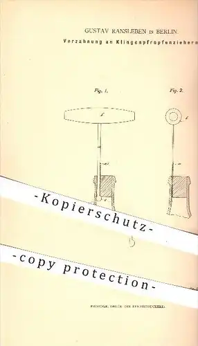 original Patent - Gustav Ransleben in Berlin , 1879 , Verzahnung an Klingenpfropfenziehern , Werkzeug , Werkzeuge !!!