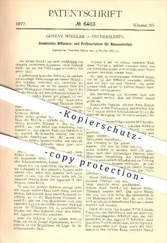 original Patent - Gustav Naegler in Oschersleben , 1877 , Diffusions- u. Pressverfahren für Rüben , Zuckerrüben , Zucker