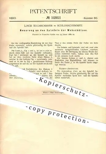 original Patent - Louis Tuchscherer in Schlosschemnitz , 1880 , Spindeln der Webschützen , Webstuhl , Weber , Chemnitz !