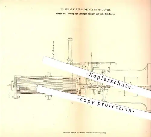 original Patent - Wilhelm Klein in Osthofen bei Worms , 1877 , Presse zur Trennung von Gemengen , Pressen !!!