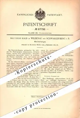 Original Patent - Matthias Kalb in Wildenau b. Schwarzenberg i. Sachsen , 1892 , Rollstange , Papierfabrik , Papier !!!