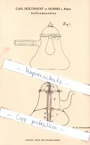 Original Patent - Carl Hölterhoff in Honnef a. Rhein , 1884 , Kaffeemaschine , Kaffee !!!