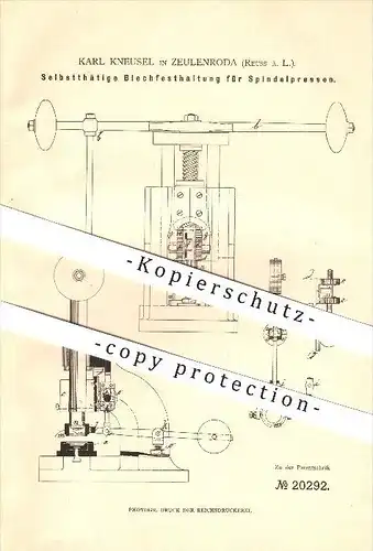 original Patent - Karl Kneusel in Zeulenroda , Reuss ä. L. , 1882 , Selbsttätige Blechfesthaltung für Spindelpressen !!!