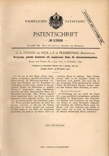 Original Patentschrift - G.A. Oncken in Frankenthal u. Riga , 1890 , Holzschneidemaschine , Säge , Sägewerk , Tischlerei