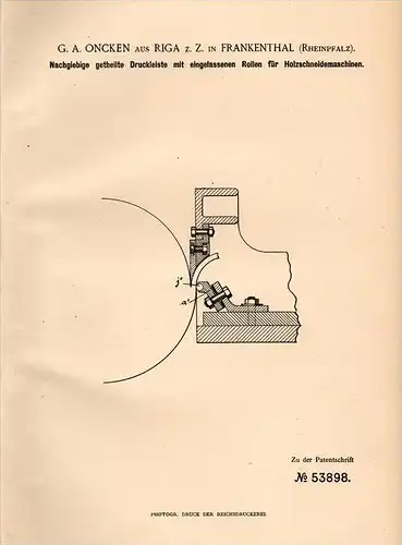 Original Patentschrift - G.A. Oncken in Frankenthal u. Riga , 1890 , Holzschneidemaschine , Säge , Sägewerk , Tischlerei