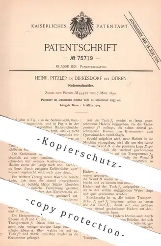 original Patent - Heinr. Pitzler , Birkesdorf bei Düren , 1893 , Hadernschneider | Hader | Papier , Papierfabrik , Paper